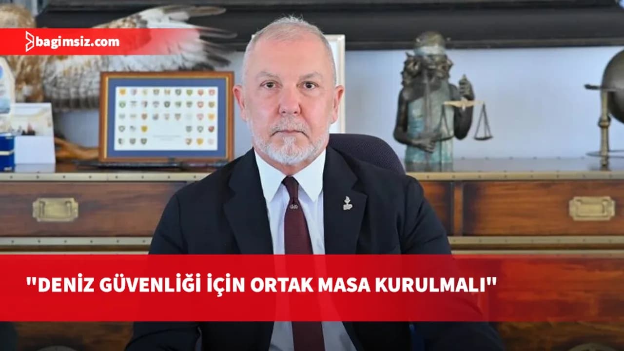 Akpınar: Deniz güvenliği için tüm paydaşlar ortak masada buluşmalı