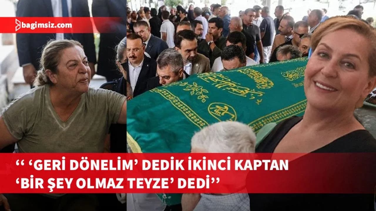 Gemi faciasında hayatını kaybeden Reyhan Verim, Mersin'de toprağa verildi