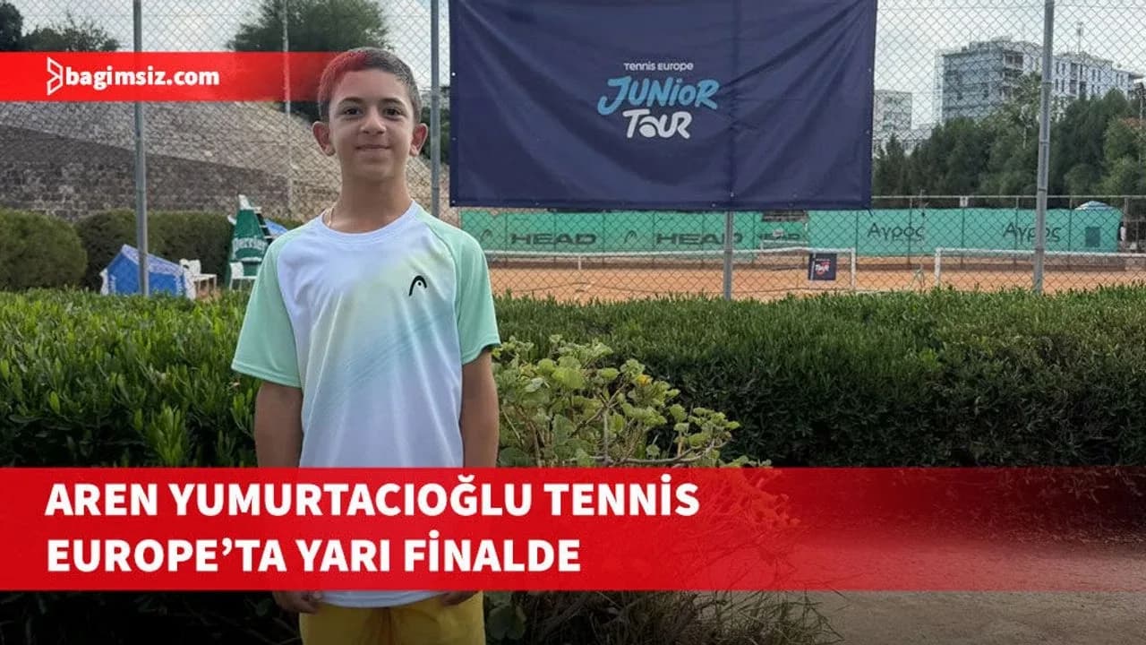 Aren Yumurtacıoğlu Tennis Europe’ta yarı finalde