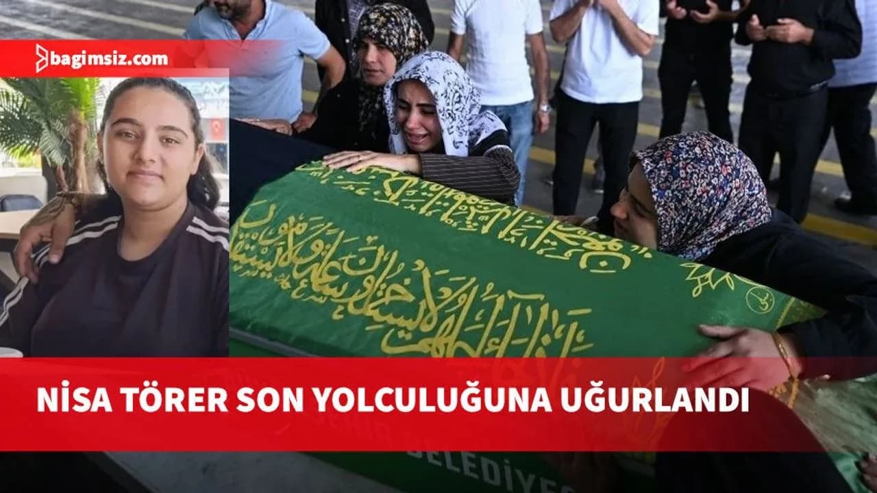 Gemi faciasında hayatını kaybeden 14 yaşındaki Nisa Törer Gaziantep'te toprağa verildi