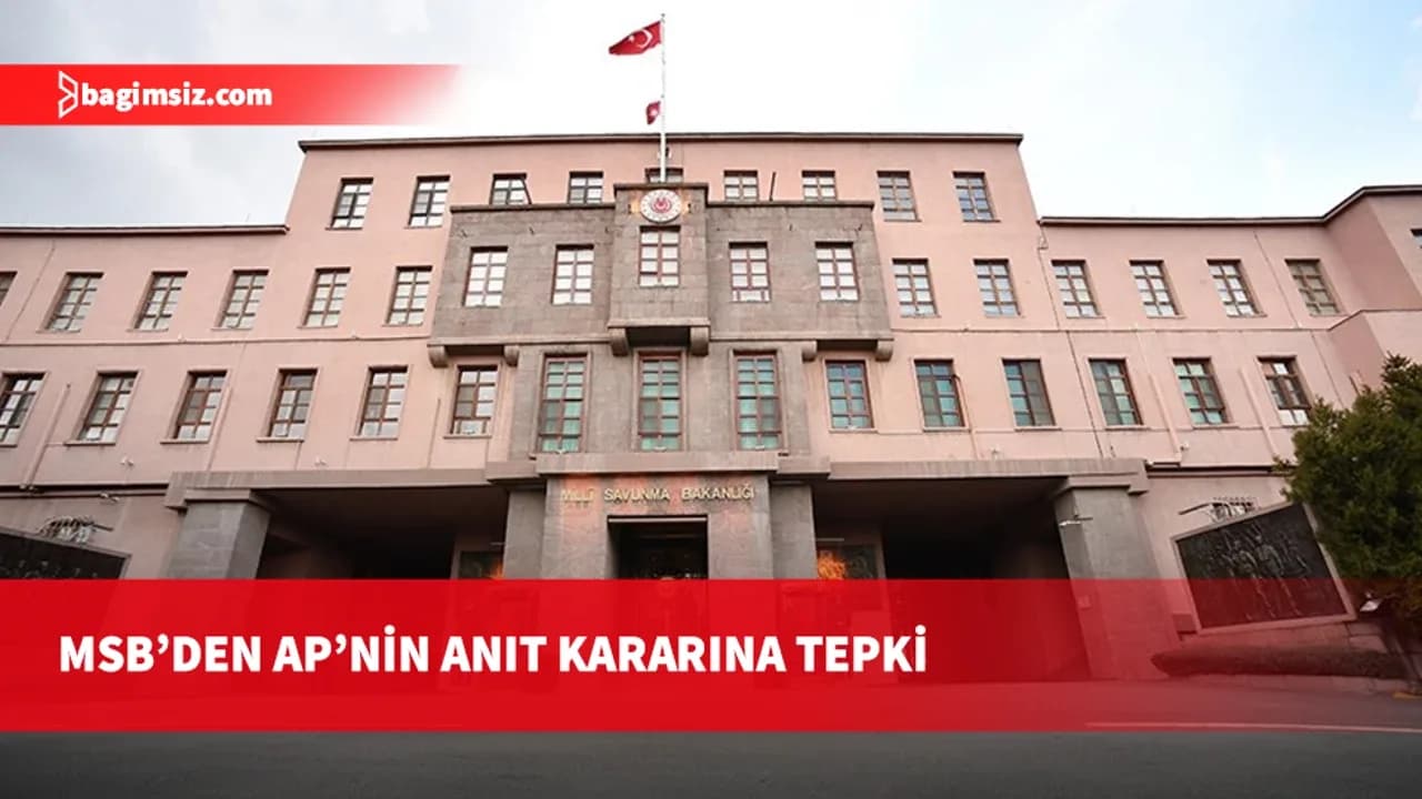 Türkiye MSB: Anıt projesine kaynak tavsiyesi, tarihi gerçekleri çarpıtmaya yönelik taraflı yaklaşımın yeni örneği