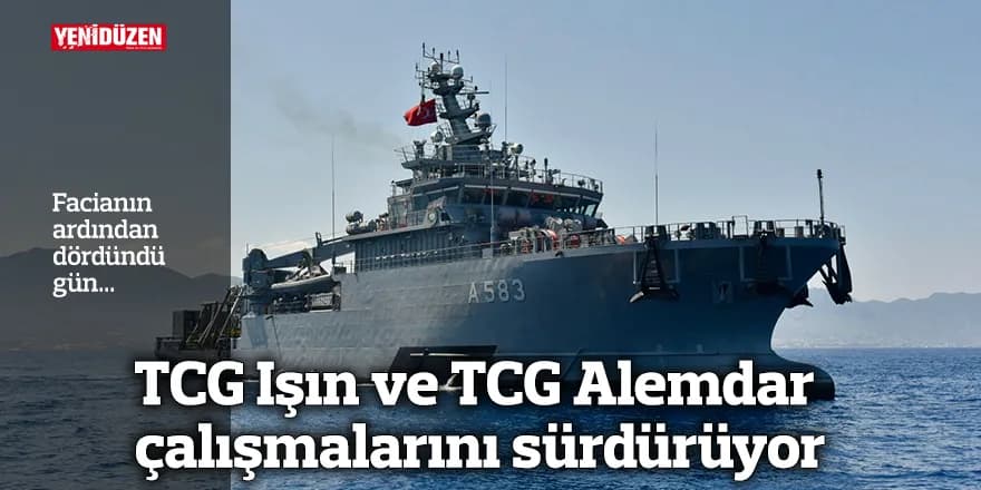 TCG Işın ve TCG Alemdar çalışmalarını sürdürüyor