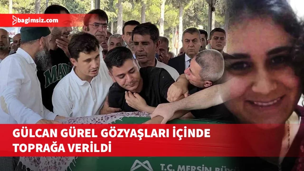Kızını kurtardı, kendi kurtulamadı: Gülcan Gürel'e veda...
