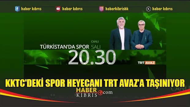 KKTC'deki spor heyecanı TRT Avaz'a taşınıyor