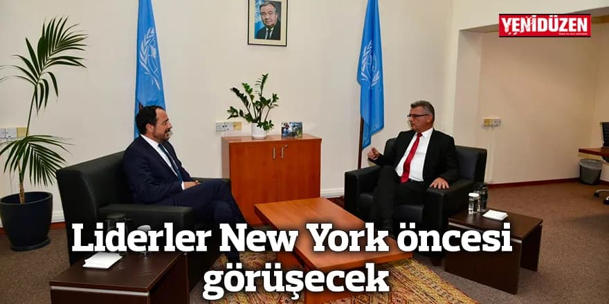 Liderler New York öncesi görüşecek