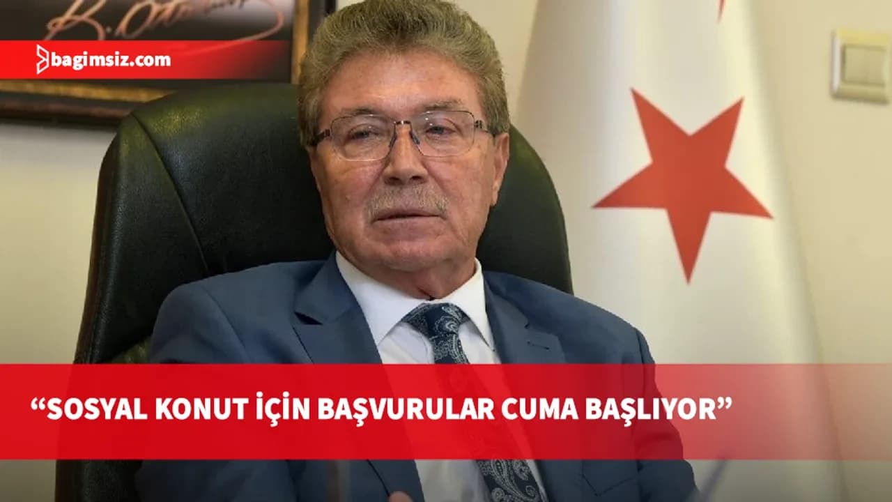 Üstel: Sosyal konut projeleri için online başvurular cuma günü başlayacak
