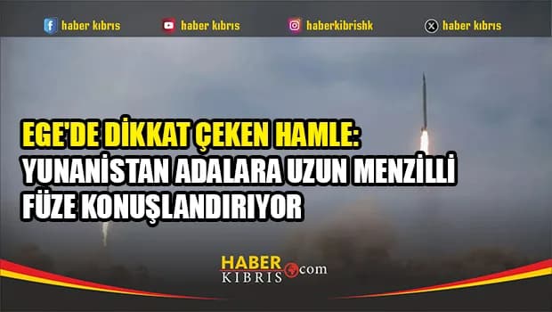 Yunanistan'ın bazı adalara SPIKE NLOS füzeleri yerleştirdiği ileri sürüldü