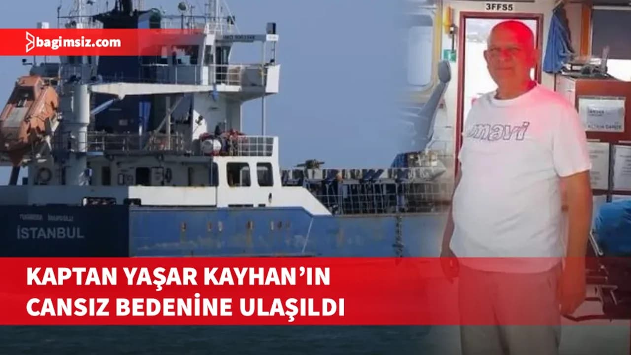 Silivri açıklarında bulunan cansız beden Tuğberk İmamoğlu gemisinin kaptanına aitmiş