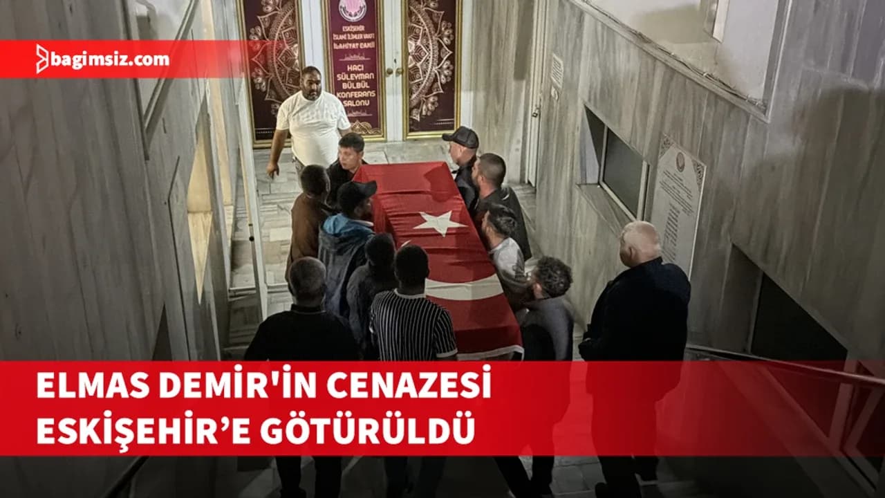 KKTC'deki gemi kazasında hayatını kaybeden Elmas Demir'in cenazesi Eskişehir'e götürüldü
