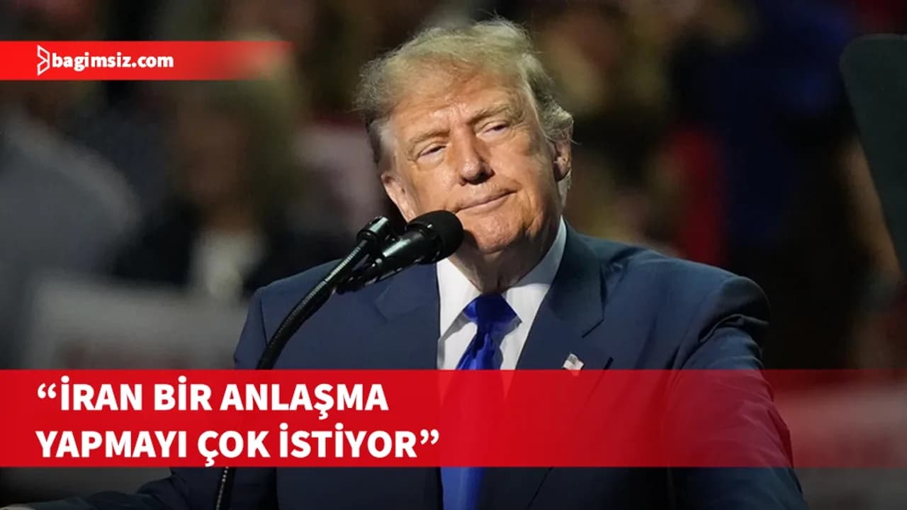 Trump: Umarım (İran'la) savaşın sonuna doğru ilerliyoruz