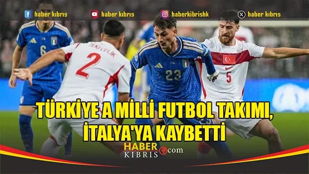 Türkiye A Milli Futbol Takımı, İtalya'ya kaybetti