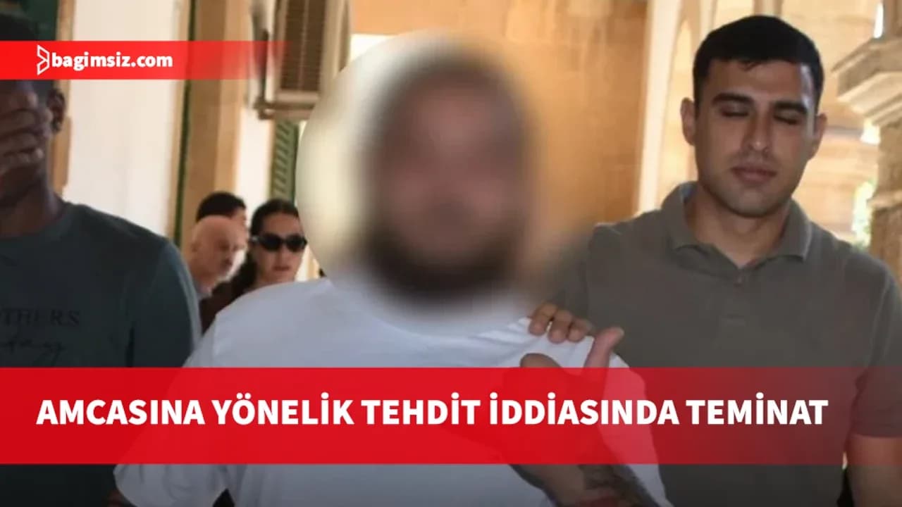 Amcasını ‘C4 bombayla’ tehdit eden şahıs teminata bağlandı