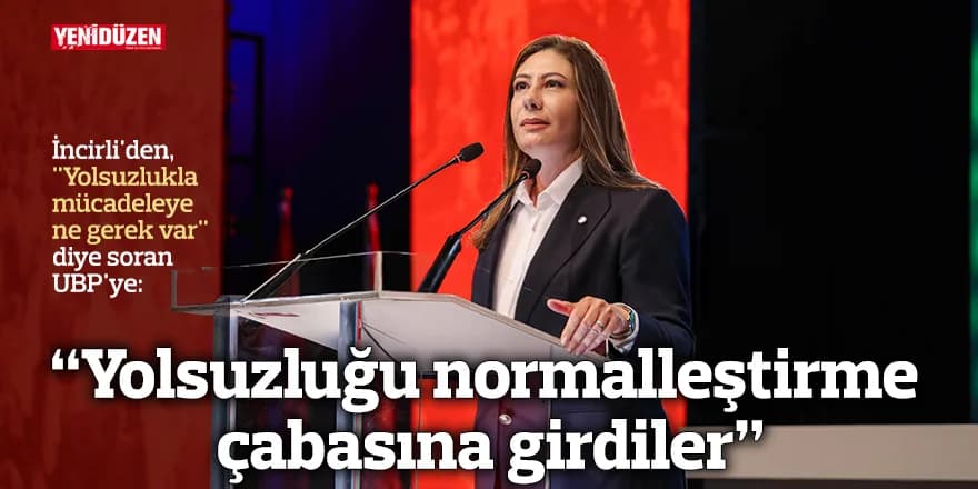 "Yolsuzluğu normalleştirme çabasına girdiler"