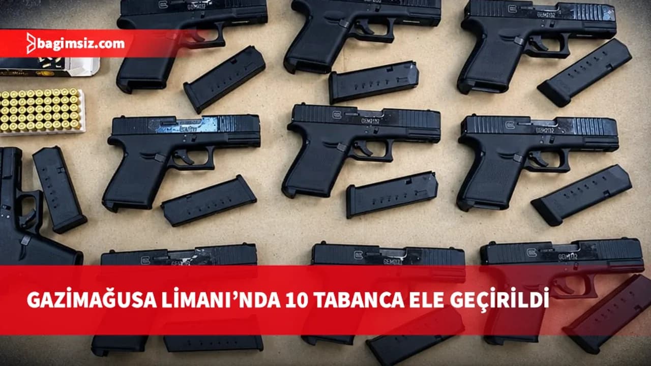 Gazimağusa Limanı’nda Çelik Hat Operasyonu: 10 tabanca ve 50 mermi ele geçirildi
