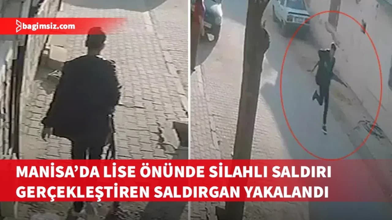 Manisa'da lise önünde silahlı saldırı gerçekleştiren saldırgan yakalandı