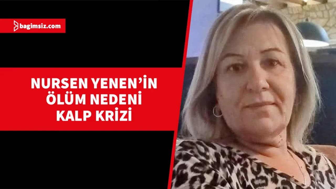 Oğlunun düğününde yaşamını yitiren Nursen Yenen'in ölüm nedeni açıklandı