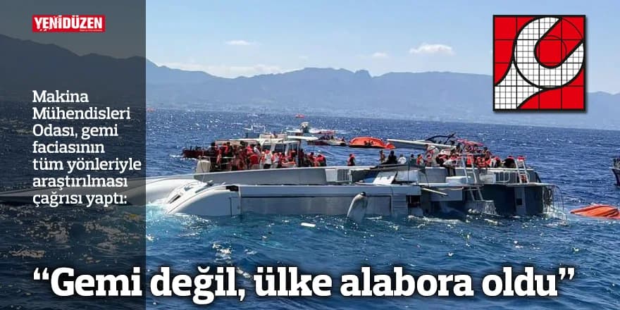 "Gemi değil, ülke alabora oldu"
