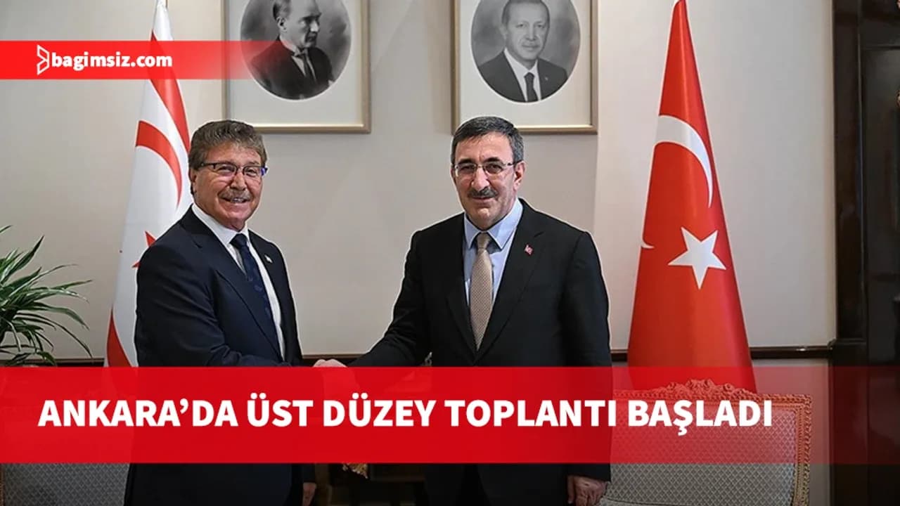 Ankara’da üst düzey toplantı başladı