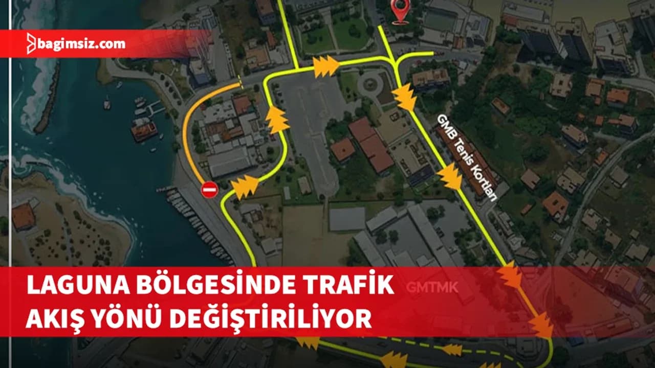 Laguna bölgesinde trafik akış yönü değiştiriliyor