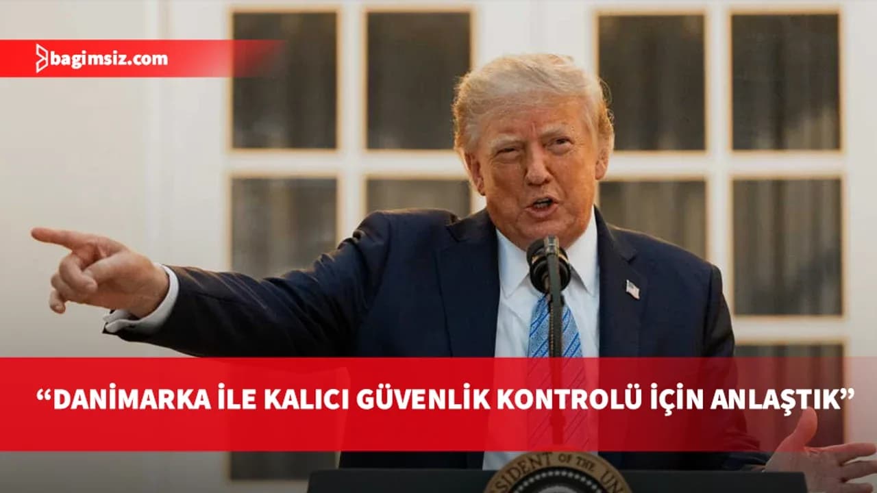 Trump, ABD'nin Grönland'da "kalıcı güvenlik kontrolü" için Danimarka ile anlaştığını duyurdu