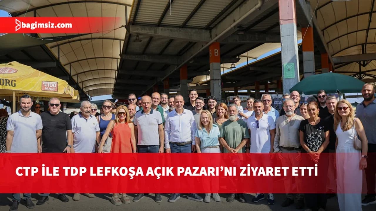 CTP ve TDP heyetlerinden Lefkoşa Açık Pazarı'nda ortak ziyaret