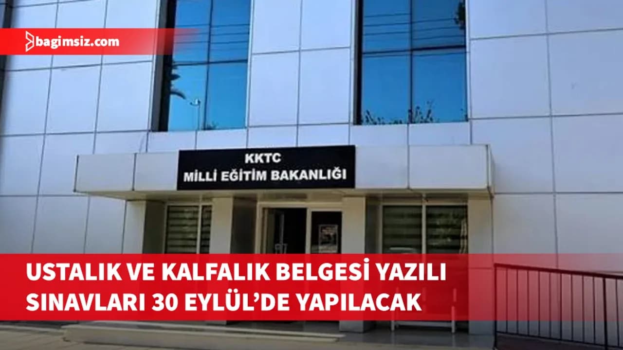 Ustalık ve Kalfalık Belgesi Yazılı Sınavları 30 Eylül’de yapılacak