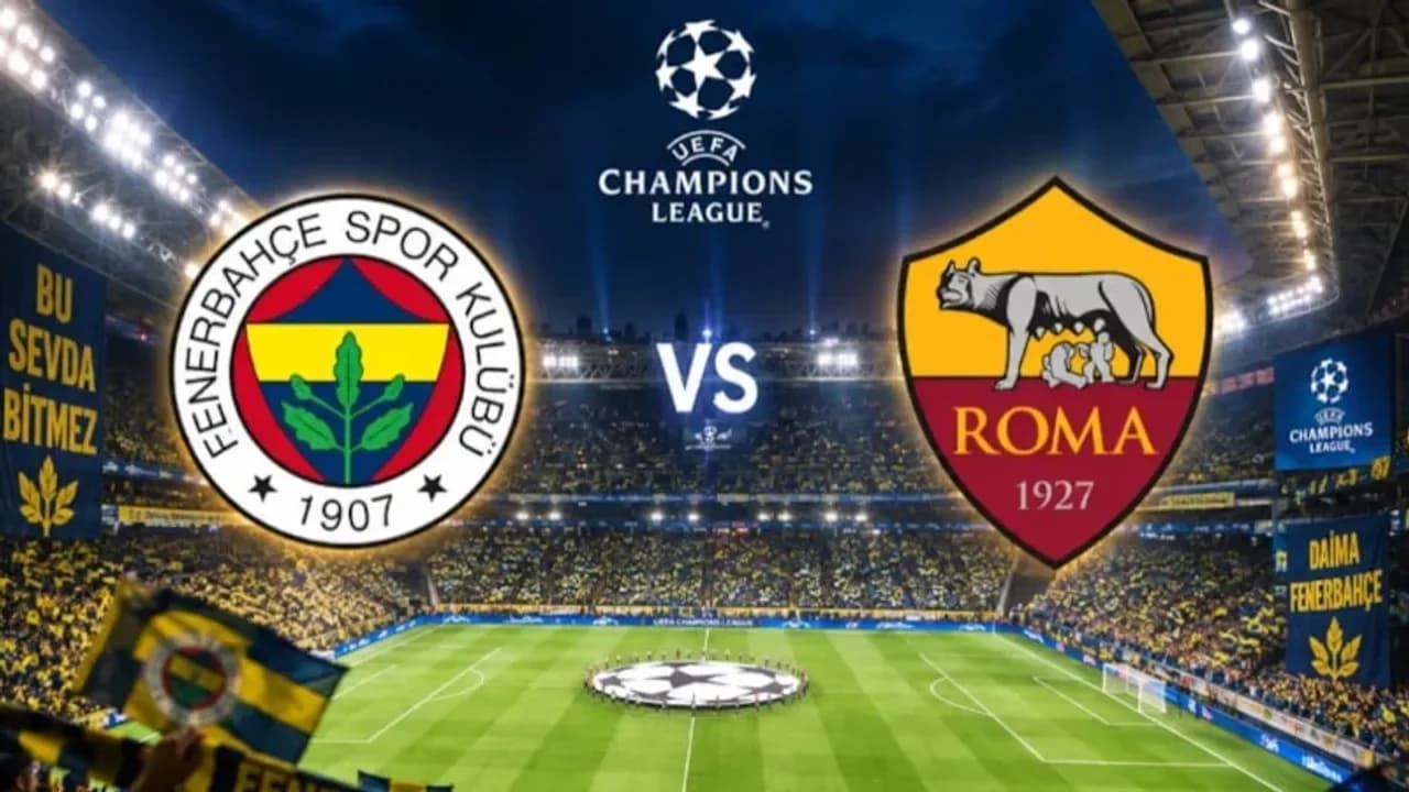 Fenerbahçe-Roma maçı ne zaman, saat kaçta, hangi kanalda?