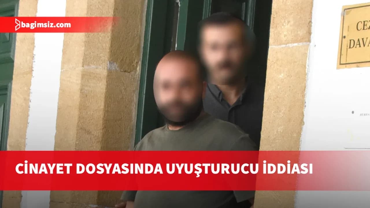 Lefkoşa’daki cinayet soruşturmasında uyuşturucu iddiası mahkemeye taşındı