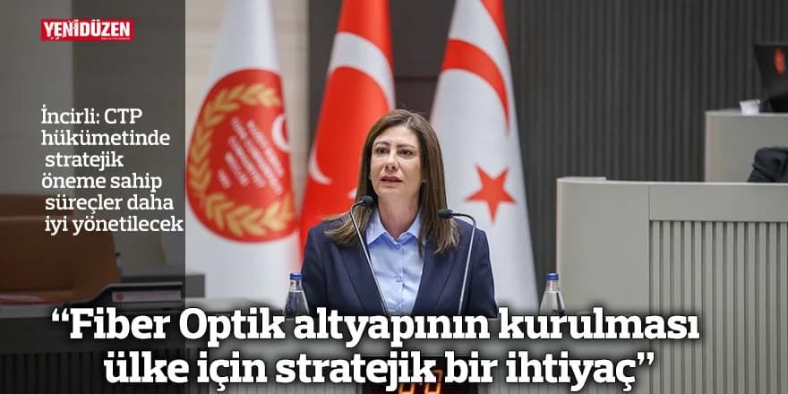 “Fiber Optik altyapının kurulması ülke için stratejik bir ihtiyaç”