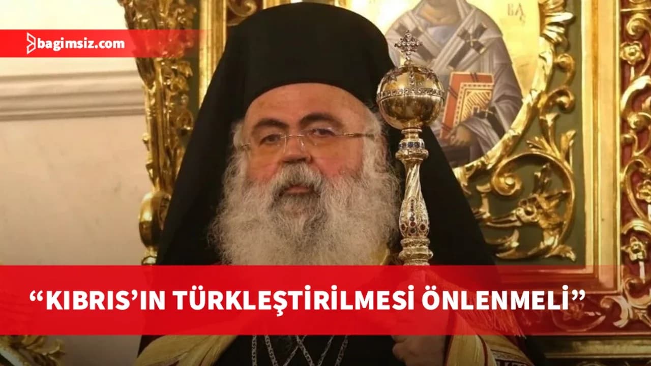 Başpiskopos Yeorgios: Kıbrıs’ın Türkleştirilmesi önlenmeli