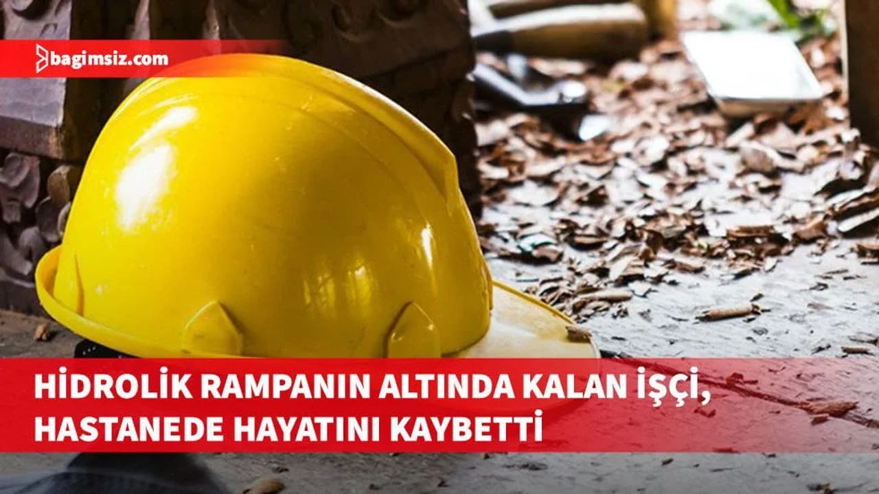 Haspolat'ta üzerine hidrolik rampa düşen işçi yaşamını yitirdi