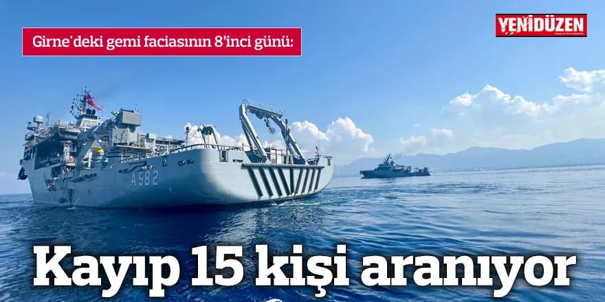 Kayıp 15 kişi aranıyor