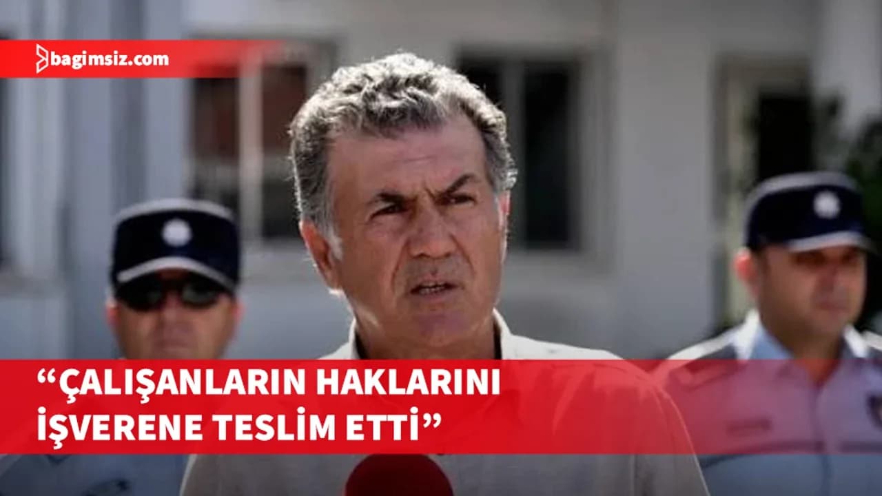 Hür-İş’ten Hasipoğlu’na ağır suçlama: Çalışanların haklarını işverene teslim etti
