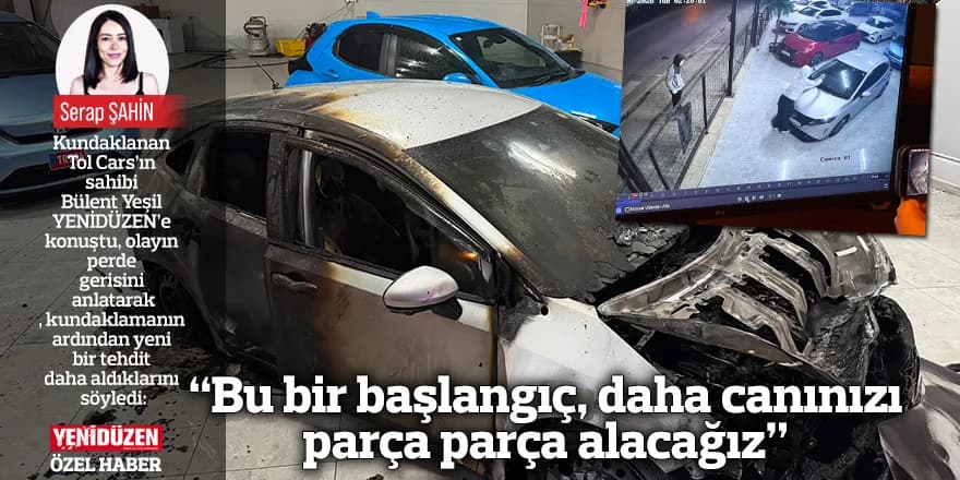 “Bu bir başlangıç, daha canınızı parça parça alacağız”