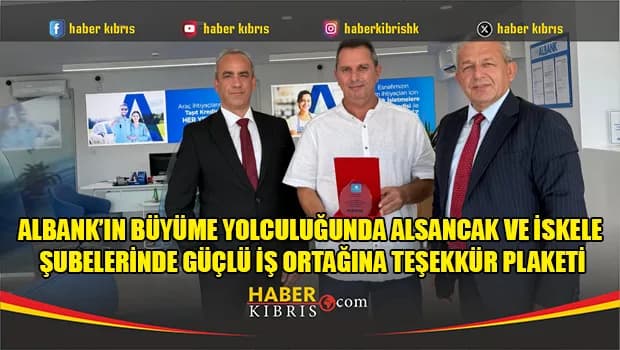 ALBANK’ın Büyüme Yolculuğunda Alsancak ve İskele Şubelerinde Güçlü İş Ortağına Teşekkür Plaketi