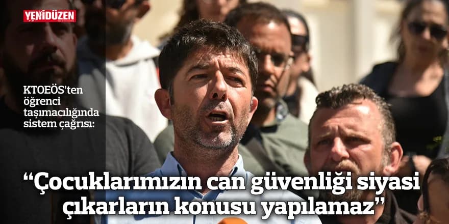 “Çocuklarımızın can güvenliği siyasi çıkarların konusu yapılamaz”