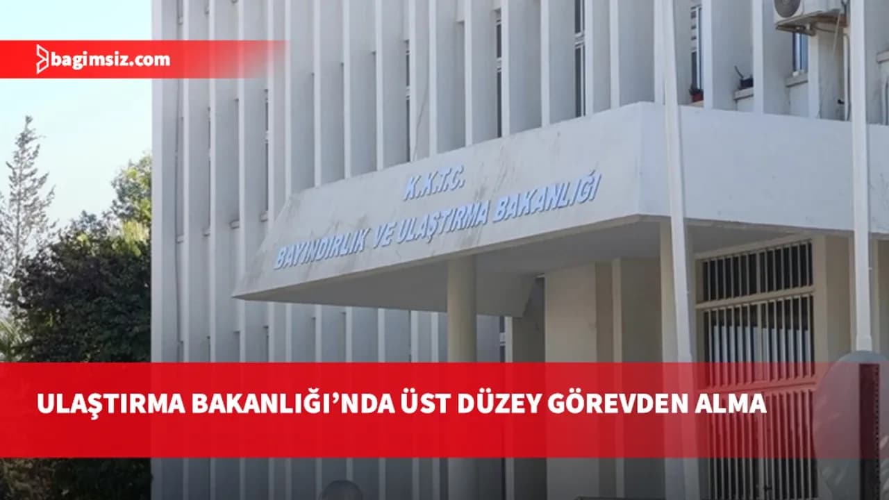 Ulaştırma Bakanlığı'nda üst düzey görevden alma: Öztürk, Ambar ve Emirzadeoğulları görevden alındı