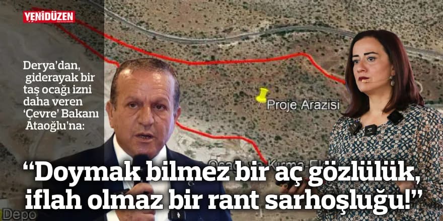 'Çevre Bakanı' Ataoğlu, giderayak bir taş ocağı izni daha verdi...
