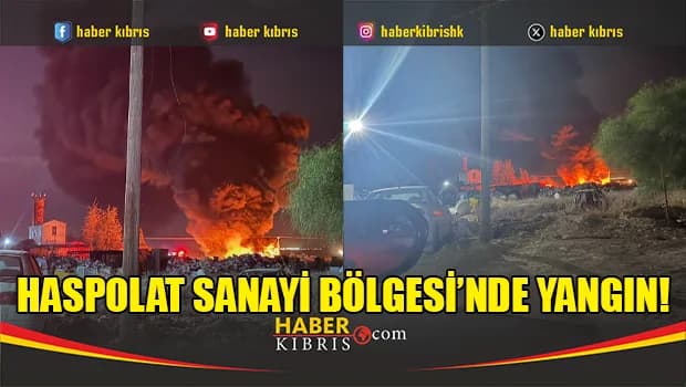 Haspolat Sanayi Bölgesi’nde yangın!