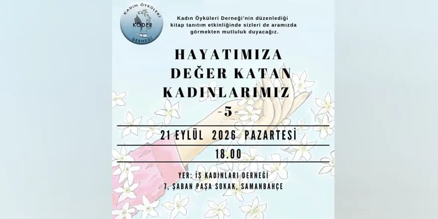 Hayatımıza Değer Katan Kadınlarımız serisinin 5'inci kitabının tanıtımı gerçekleşecek