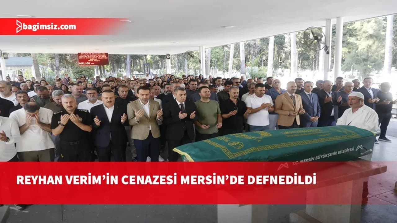 Gemi kazasında hayatını kaybeden Reyhan Verim'in cenazesi Mersin'de defnedildi