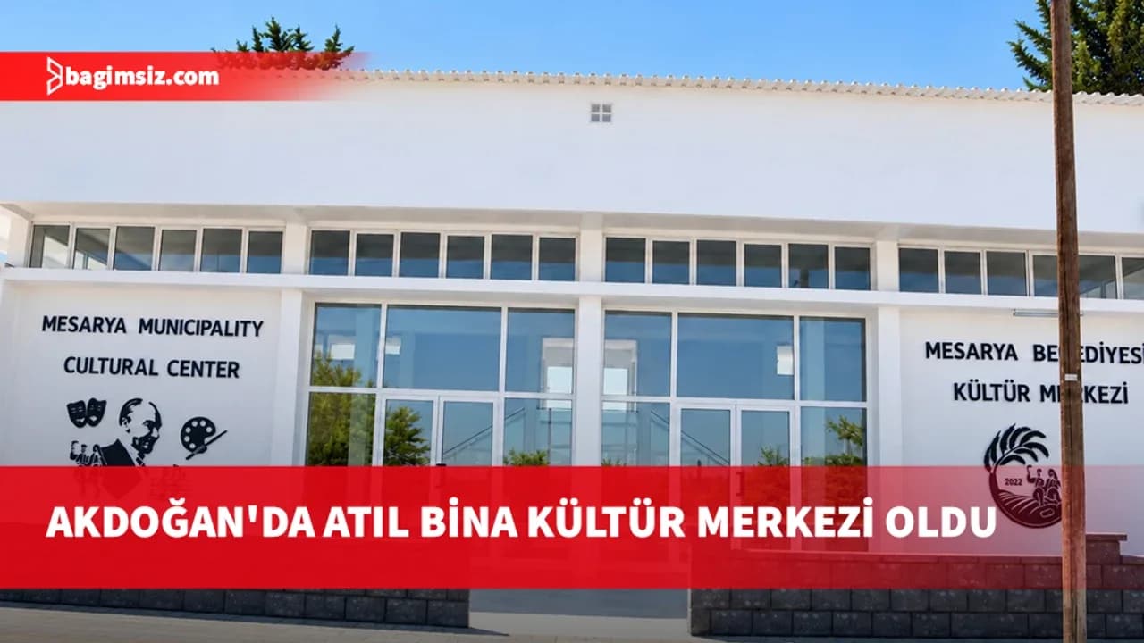 Akdoğan’da atıl durumdaki bina Mesarya Belediyesi Kültür Merkezi olarak düzenledi
