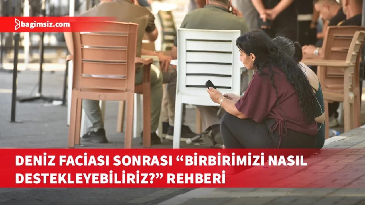 Kıbrıs Travma, Afet ve Kriz Çalışma Grubu’ndan deniz faciası sonrası toplumsal destek rehberi
