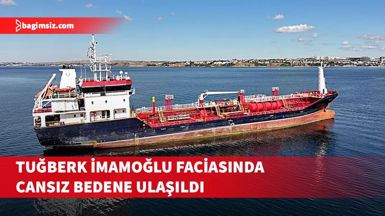 Batan "Tuğberk İmamoğlu" gemisinin yakınlarında cansız bedene ulaşıldı