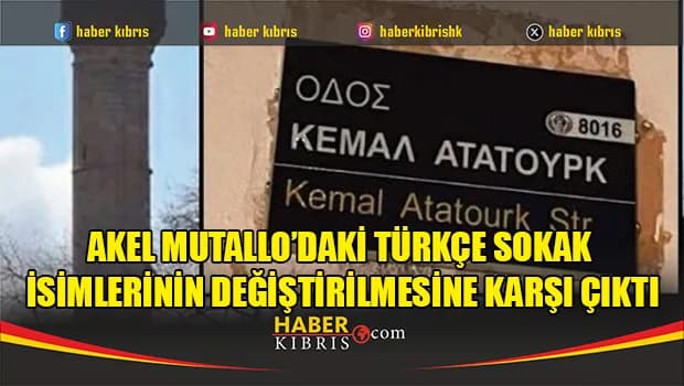 AKEL Mutallo’daki Türkçe sokak isimlerinin değiştirilmesine karşı çıktı