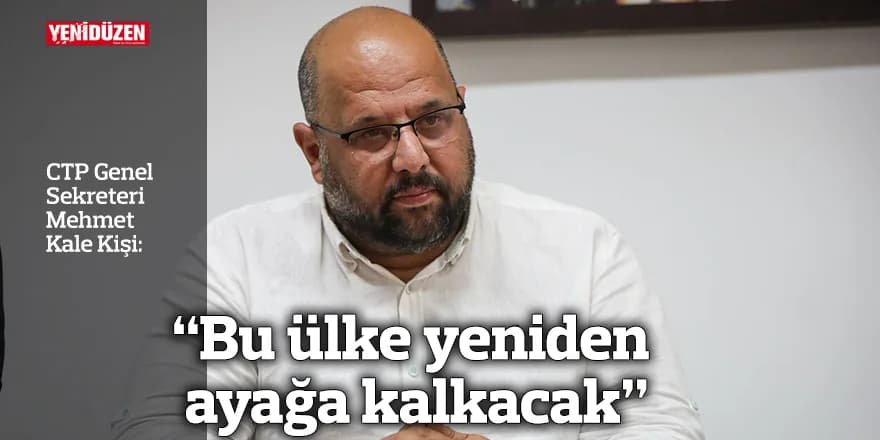 “Bu ülke yeniden ayağa kalkacak”