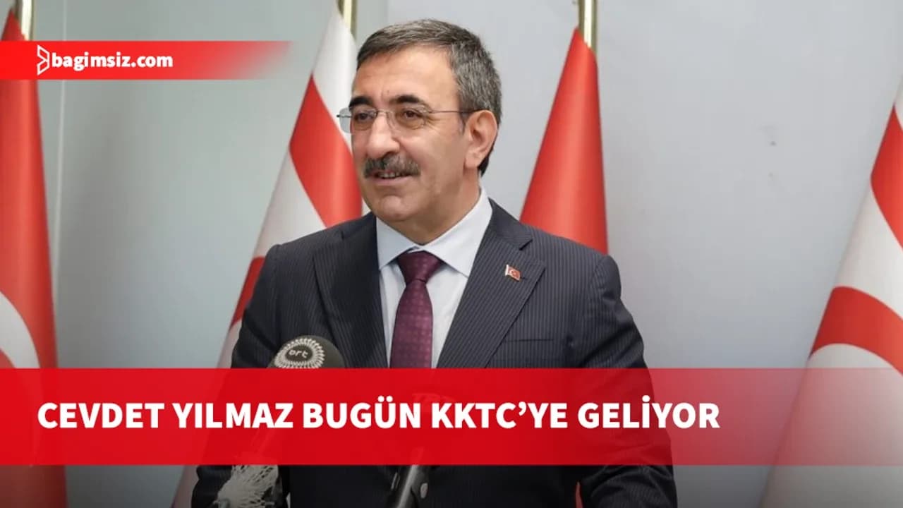 Cevdet Yılmaz bugün KKTC’ye geliyor