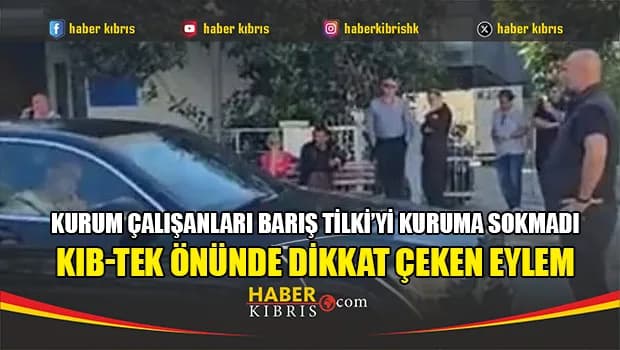 Kurum çalışanları Barış Tilki’yi kuruma sokmadı