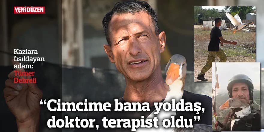 “Cimcime bana yoldaş, doktor, terapist oldu”
