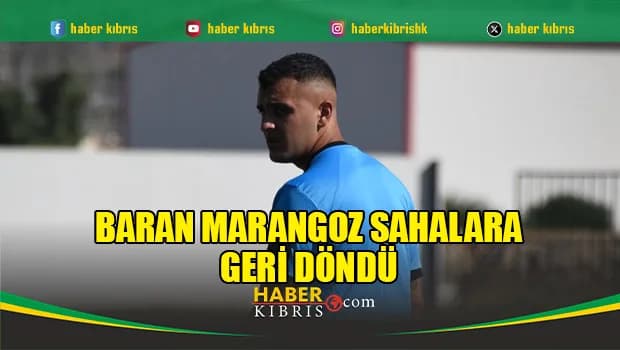 Baran Marangoz sahalara geri döndü